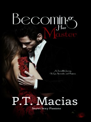 cover image of Becoming Her Master, an Incredible Journey of Love, Surrender, and Passion